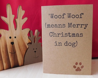 Woof Woof means Merry Christmas In Dog, Christmas Card, Dog Card, Printed, Seasonal, Kraft Card, Pets, Dogs, Christmas In July Sale