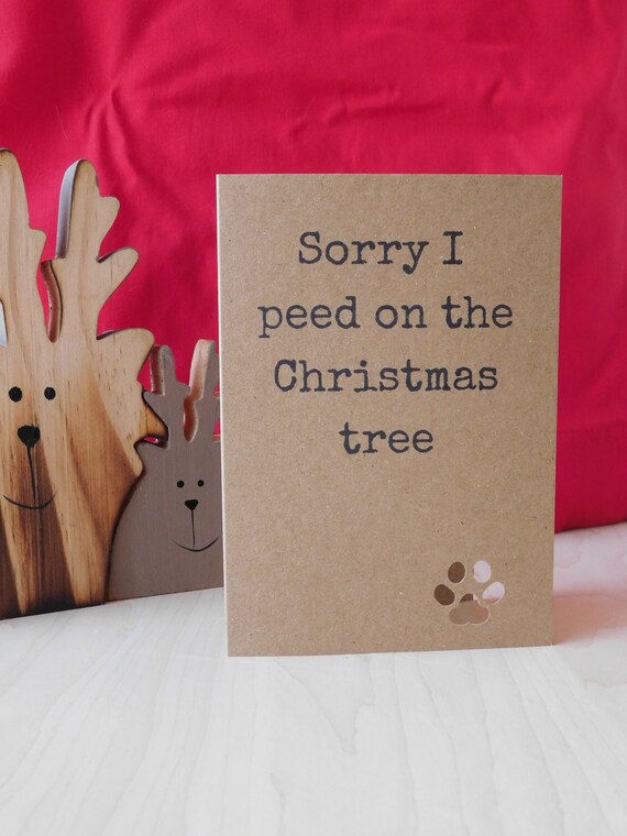Sorry I Peed on the Christmas Tree Christmas card dog card Etsy
