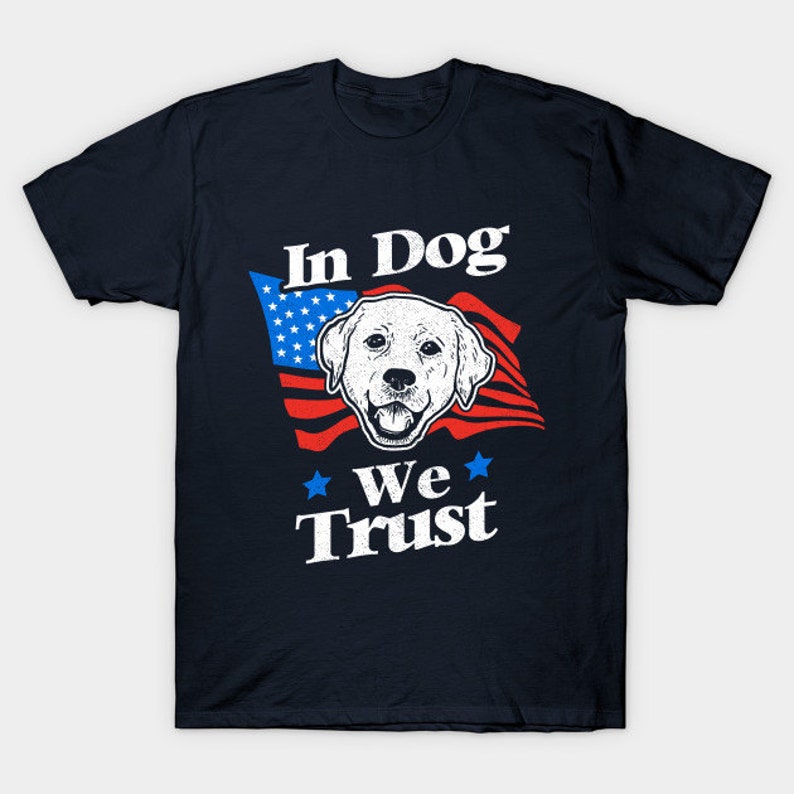 In Dog We Trust T-Shirt Funny Dog Shirt for Dog Lover | Etsy