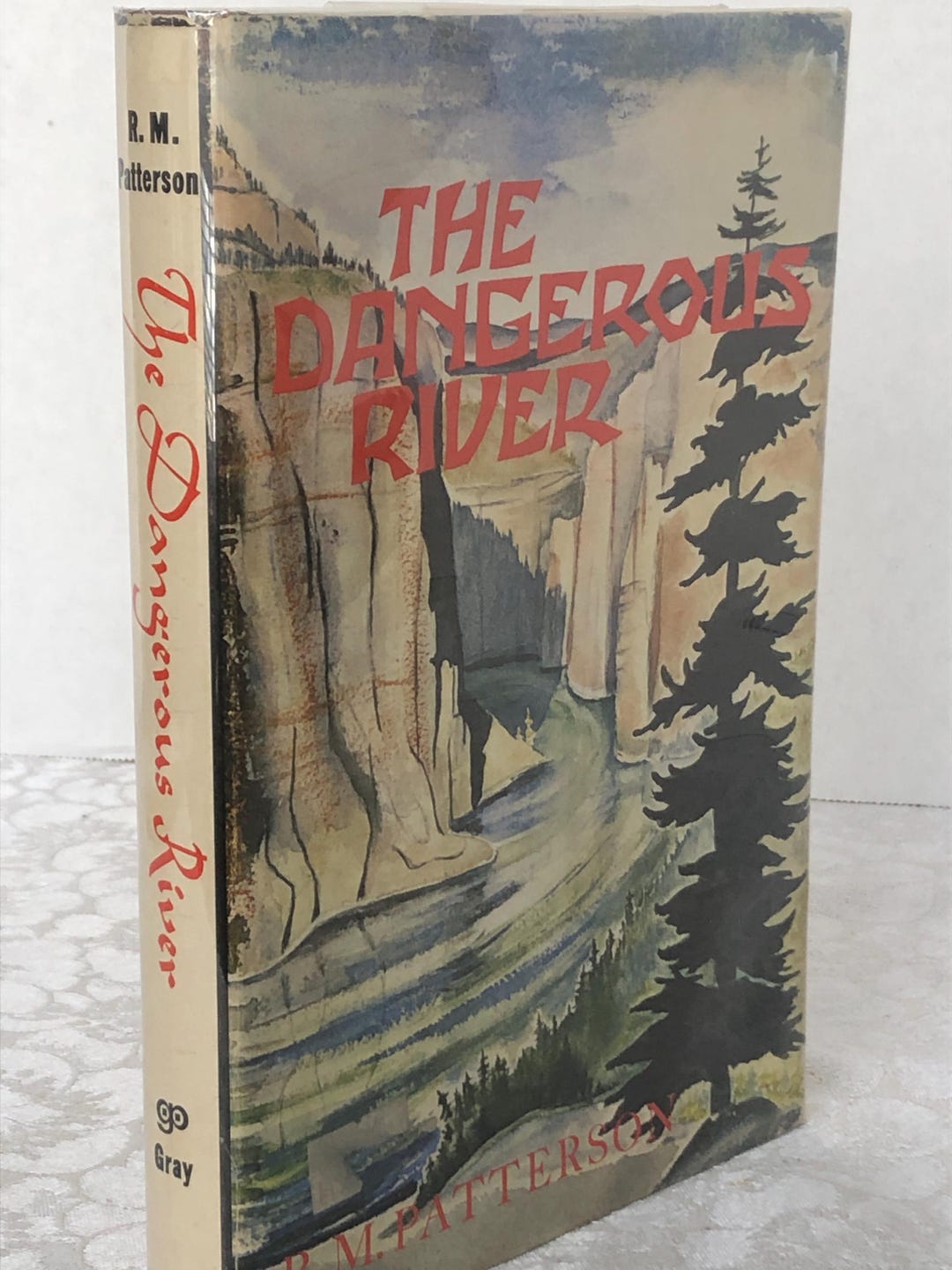 Rm Patterson DANGEROUS RIVER by R. M. Patterson,1966 ~ Nahanni River 1920's; 1st HC ...