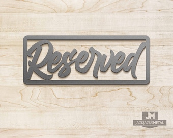Reserved Sign - Wedding Reception - Marriage Sign Metal - Laser Cut