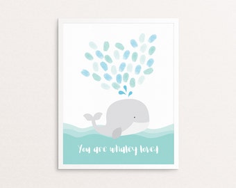 You Are Whaley Loved - Whale Fingerprint Guestbook - Thumbprint - Ocean Baby Shower - Birthday - Whale Theme - 8x10 Poster - Printable