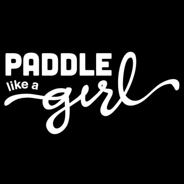Paddle Like A Girl Decal White