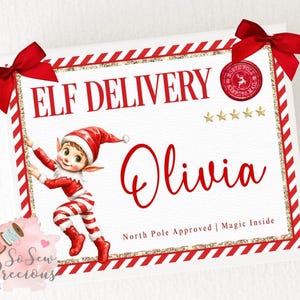 May include: A festive white card with red and gold accents, featuring the text "ELF DELIVERY" and the name "Olivia" in red script. A cartoon elf in a red and white outfit is depicted. The card is adorned with red bows and a North Pole seal.