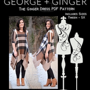 May include: A PDF pattern for a Ginger dress, featuring two women wearing the dress in a plaid pattern. The pattern includes sizes from tween to 5X. The text "GEORGE + GINGER THE GINGER DRESS PDF PATTERN INCLUDES SIZES TWEEN - 5X" is visible in the image.