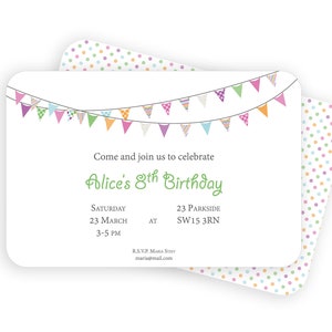 May include: A white invitation with colorful bunting at the top. The text reads "Come and join us to celebrate Alice's 8th Birthday. Saturday 23 March 3-5 PM AT 23 Parkside SW15 3RN. RSVP Maria Stv maria@mail.com"