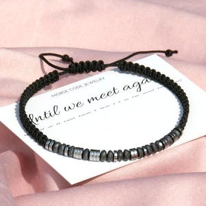 Morse code Memorial Bracelet Until  We MeetAgain,Loss of loved one,Remembrance Gift