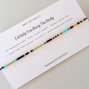 I'd Help You Bury The Body Morse code bracelet  Bestfriend gifts for women Friendship gift