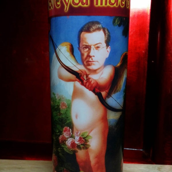 Stephen Colbert I LOVE YOU MORE  than candle -  Celebrity Saint Prayer Candle