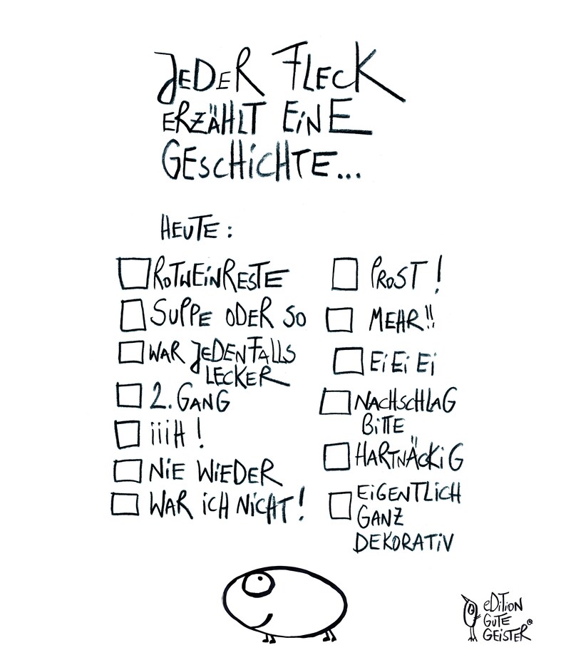 May include: A handwritten checklist with the title "HEUTE:" and a list of items, including "ROTWEIN RESTE", "SUPPE ODER SO", "WAR JEDENFALLS LECKER", "2. GANG", "iiiH!", "NIE WIEDER", "WAR ICH NICHT!", "PROST!", "MEHR!!!", "Ei Ei Ei", "NACHSCHLAG BITTE", "HARTNACKIG", "EIGENTLICH GANZ DEKORATIV".