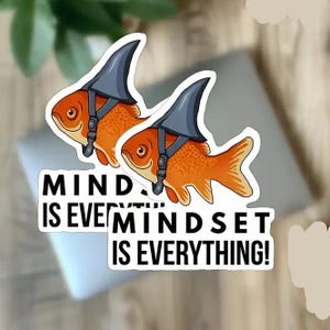 Mindset is Everything Fish Motivational Vinyl Sticker Matte Decal for Water Bottle Book Lovers Gift Waterproof Laptop Kindle Sticker
