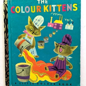 The Colour Kittens Vintage Little Golden Book Vintage Children&#39;s Book Vintage Kids Books Junk Journals