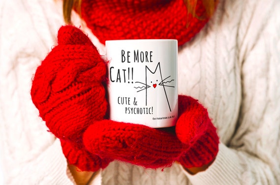 Cheeky Cat Mug for Cat Lover : Be More Cat