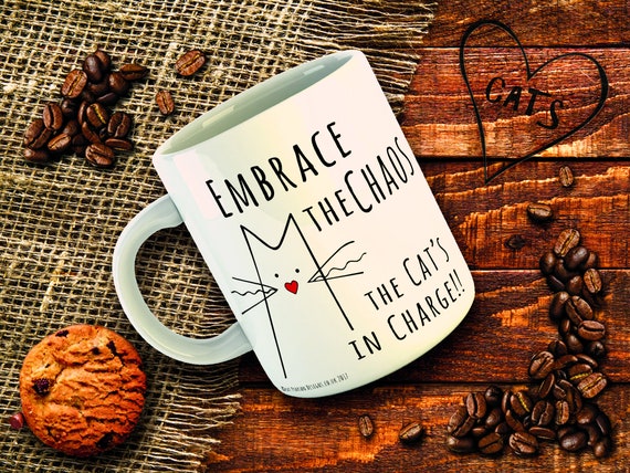 Funny Cat Mug for cat lovers - Embrace the chaos, the cat's in charge