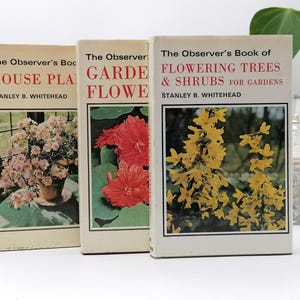 3 horticultural Observer&#39;s Books. Vintage 1970&#39;s with beautiful illustrations. Garden Flowers, Flowering Trees & Shrubs, House plants.