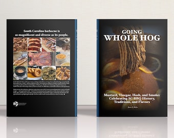 Digital Edition (PDF) Going Whole Hog SC Barbecue, South Carolina BBQ, Family Recipes, Pitmaster Secrets, Restaurants, Pit Builds, History