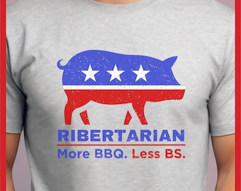 Ribertarian Political BBQ Tee,  Funny Barbecue Shirt for Men, Dad Grilling Tee Shirts, BBQ Gifts for Men, Distressed Barbecue Grilling Gifts