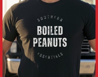 Southern Essentials Boiled Peanuts Tshirt, Funny Southern Shirt Gift, Country Design Tee, Shirt of the South, Southern Charm Gifts, T-Shirts