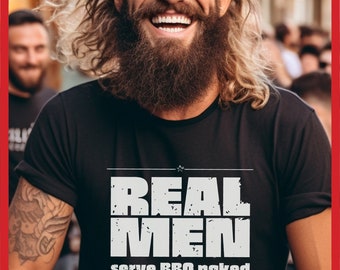 Real Men BBQ T-Shirt, Funny Grilling Gift for Dad