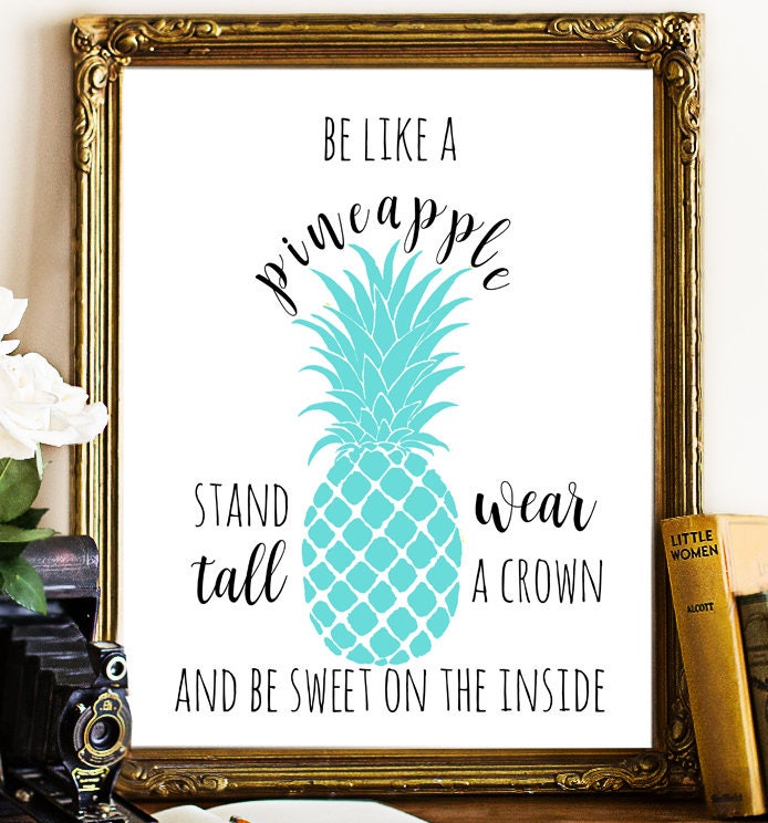 Pineapple printable pineapple quote be like a pineapple | Etsy