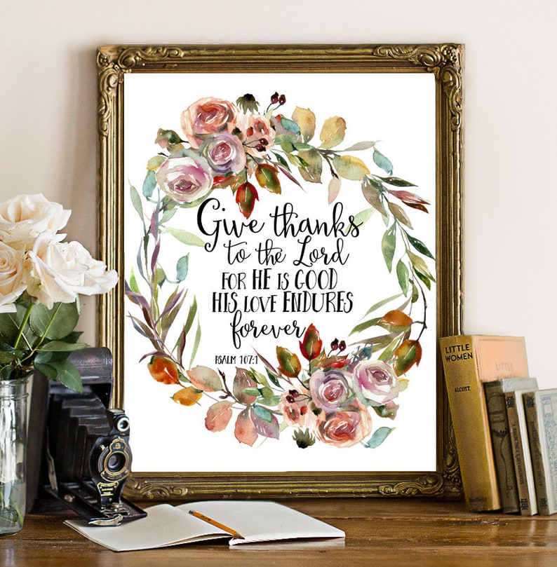 Give Thanks Psalm 107:1 Poster Bible Verse print printable ...