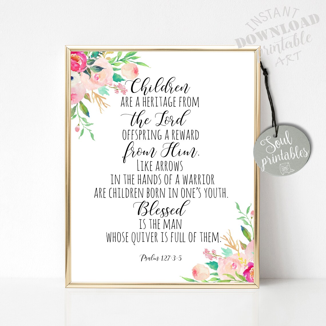 Psalm 127: 3-5 Printable Art Children are a heritage of the | Etsy