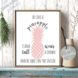 Pineapple Printable, Pineapple Quote, Be Like a Pineapple, Summer ...