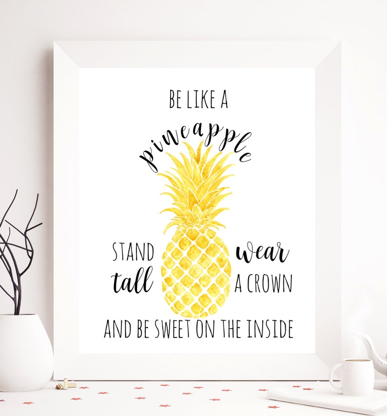 Printable Pineapple printable, pineapple quotation, be which includes a pineapple, summertime printable, summer time wall decor, wall decor, pineapple wall decor photo regarding Printable Pineapple named Printable Pineapple printable, pineapple estimate, be such as a pineapple, summer time printable, summer time wall decor, wall decor, pineapple wall decor