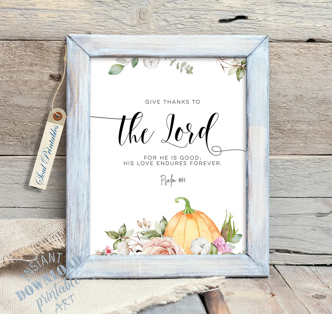 Psalm 107:1 Printable Art, Bible Verse Wall Art, Christian Printable - Etsy