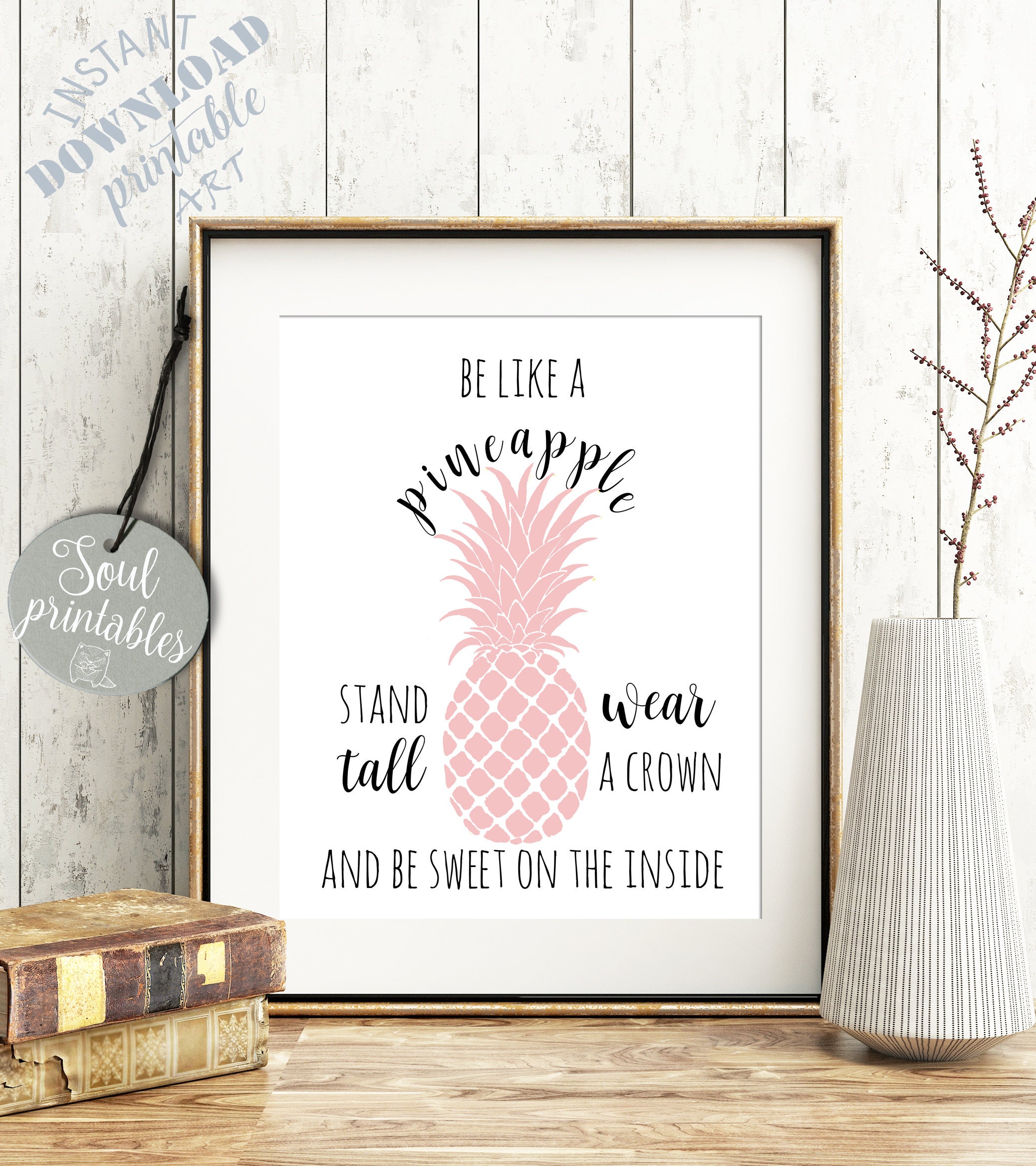Pineapple Printable Pineapple Quote Be Like a Pineapple | Etsy