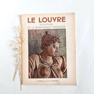 Vintage art Louvre sculpture De La Renaissance Française illustrated document editions S.N.E.P. Vitry text large format booklet collection