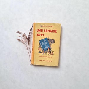 Vintage livre Une Semaine Avec...Les Bêtes Chez Elles/Marcel Berry/hachette années 40/lecture écriture leçon cours/illustré couleur cartonné