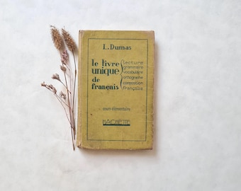 Vintage &quot;Das einzigartige Buch des Französischen&quot; 1929 Hachette Dumas/Lesegrammatik Vokabeln Rechtschreibung/Schule/Grundkurs Lektion