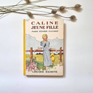 Vintage book Caline Jeune Fille Fleuriot/literature bookstore youth library/France French Hachette/illustrated illustration/1950 flea market