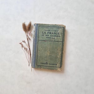 Vintage livre "La France Et Ses Colonies" 1929 Hachette/enseignement primaire supérieur/scolaire école années 20-30/gravures cartes histoire