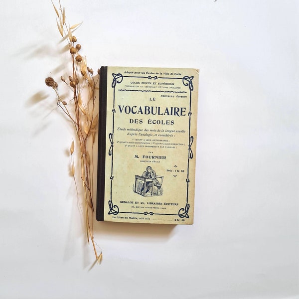 Vintage livre Le Vocabulaire Des Ecoles par Fournier/années 40 cours moyen et supérieur/Gédalge édition France/cours leçon orthographe