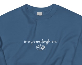 Sourdough Era Sweatshirt, Bread Sweater, Baker Hoodie