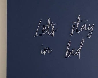 Let’s stay in bed - Wire Wall Art - Wire Words - Bedroom Sign
