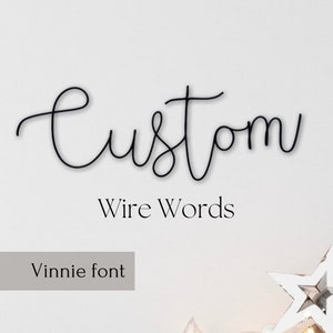 Custom wire words in Vinnie font - Wire wall art - Wall sign - Personalised sign