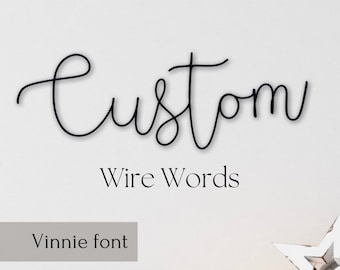 Custom wire words in Vinnie font - Wire wall art - Wall sign - Personalised sign