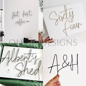 May include: Four different wire word art pieces. The first piece says "But first, coffee." The second piece says "Sixty Four." The third piece says "Albert's Shed." The fourth piece says "A&H."
