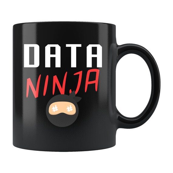 Data Ninja Mug. Data Scientist Gift. Data Scientist Mug. Data Science Mug. Data Science Gift. Big Data Gift. Big Data Coffee Mug #d988