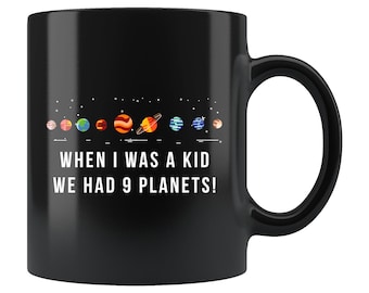 Funny Solar System Mug. Outer Space Mug. Outer Space Gift. Astronomy Gift. Astronomy Mug. Galaxy Mug. Galaxy Gift. We Had 9 Planets #b614