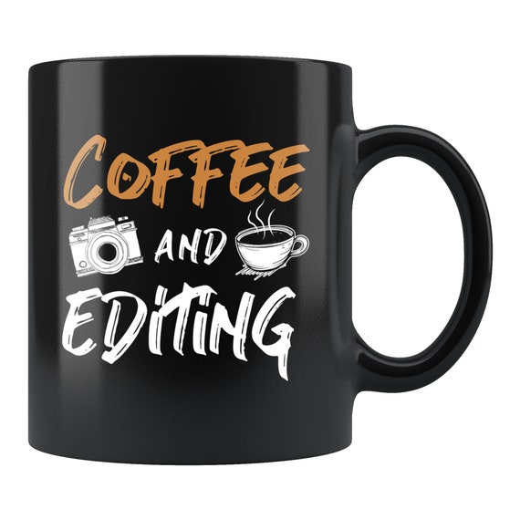 Photographer Gift. Photographer Mug. Photo Editor Gift. Photo Editor Mug. Gift For Photographer. Editor Mug. Coffee And Editing #c1611