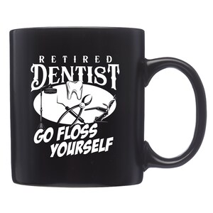 Retired Dentist Mug. Retired Dentist Gift. Retirement Gift. Dentist Mug. Gift For Dentist. Retirement Mug. Retiring Doctor. Retired #d2250