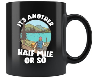 Hiking Mug Funny Hiking Mug Gift For Him Hiker Mug Camping Mug Nature Mug Hiking Mug Gift For Hiker Hiking Gift Mountain Mug #d208