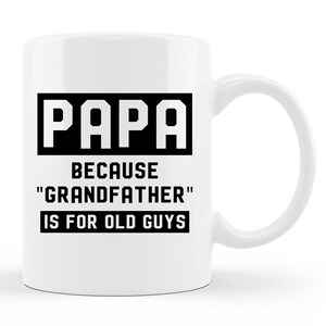 Papa Mug. Papa Gift. Grandpa Mug. Papa Gifts. Grandpa Gift. Papa Mugs. Gift For Grandpa. Funny Papa Mug. Gift For Papa. Gift For Dad #d2003