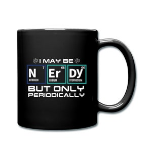 Nerd Mug. Funny Nerd Mug. Nerd Gift. Gift For Nerd. Nerdy Mug. Scientist Gift. Funny Nerd Gift. Geek Gift. Geek Mug. Science Mug #d959