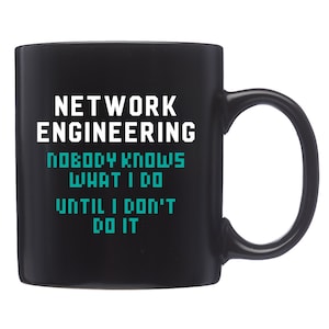 Network Engineer Mug. Engineer Gift. Network Gift. Tech Mug. IT Mug. IT Gift. Computer Science Mug. Computer Science Gift. Networking Mug