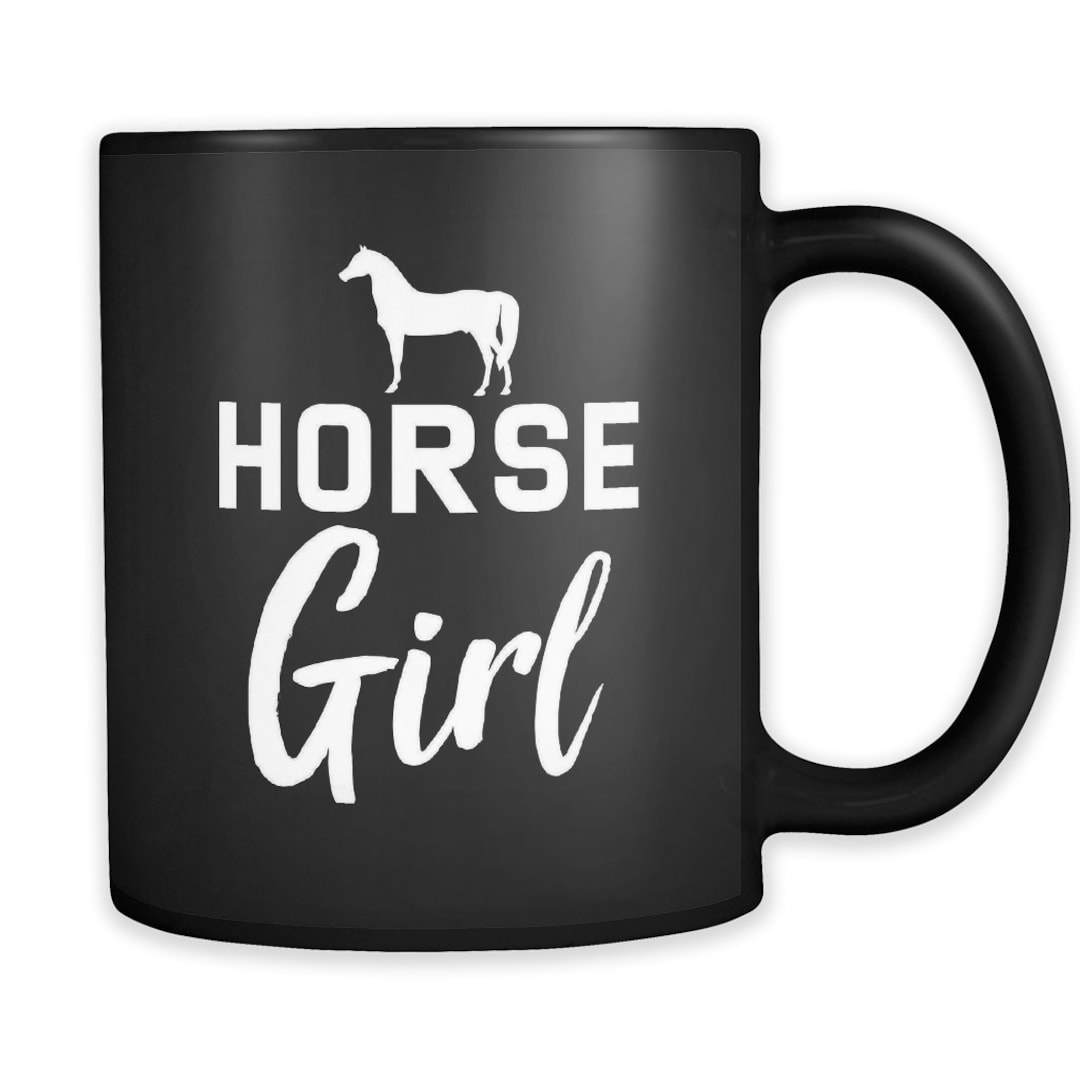 Horse Girl Mug Horse Gift Horse Owner Mug Farm Girl Mug for Farm Girl